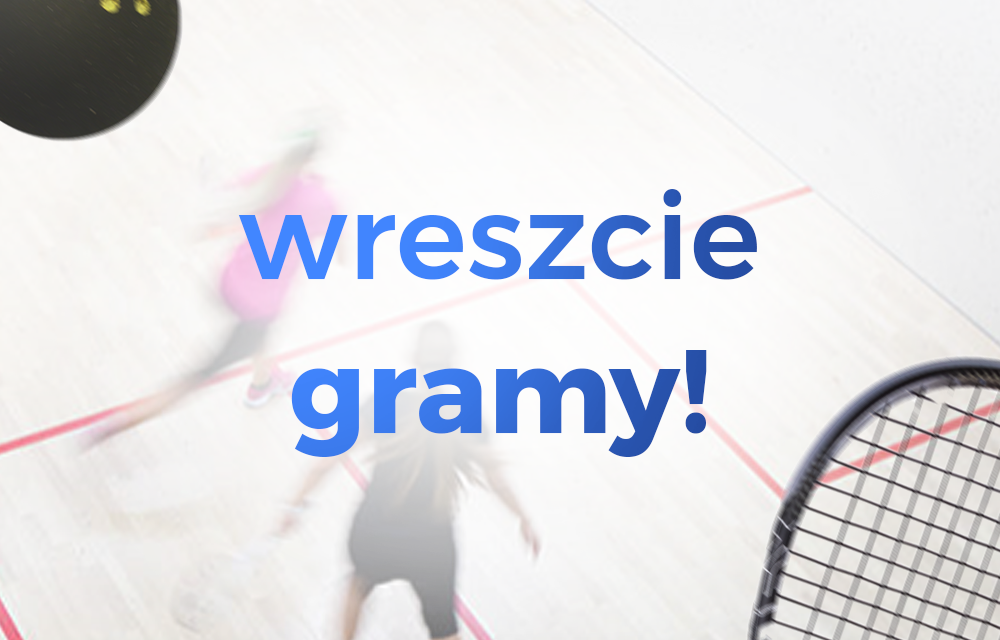 https://www.squashcity.com.pl/wp-content/uploads/2020/05/wreszcie-gramy-whiter-1000x640.png